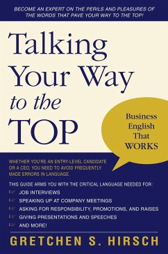 Talking Your Way to the Top - Hirsch, Gretchen S