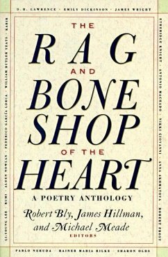 The Rag and Bone Shop of the Heart - Bly, Robert