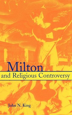 Milton and Religious Controversy - King, John N.