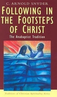 Following in the Footsteps of Christ - Snyder, C Arnold