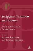 Scripture, Tradition and Reason Scripture, Tradition and Reason