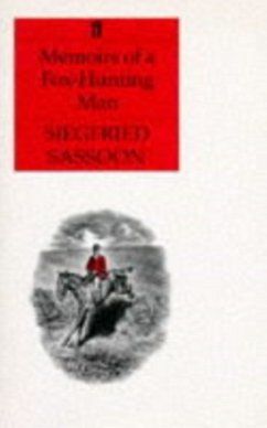 Memoirs of a Fox-hunting Man - Sassoon, Siegfried
