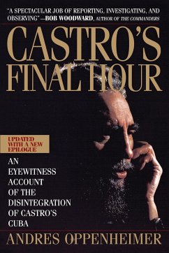 Castro's Final Hour - Oppenheimer, Andres