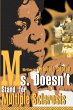 Ms. Doesn't Stand for Multiple Sclerosis - Bild 1