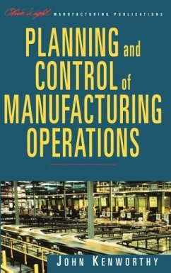 Planning and Control of Manufacturing Operations - Kenworthy, John