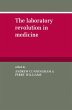 The Laboratory Revolution in Medicine - Bild 1