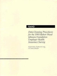 Data Cleaning Procedures for the 1993 Robert Wood Johnson Foundation Employer Health Insurance Survey - Euller, Ronald; Long, Stephen H; Marquis, Susan M