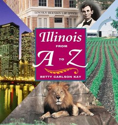 Illinois from A to Z - Kay, Betty