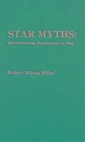Star Myths - Miller, Robert Milton