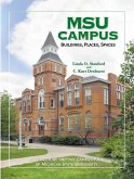 Msu Campus--Buildings, Places, Spaces: Architecture and the Campus Park of Michigan State University