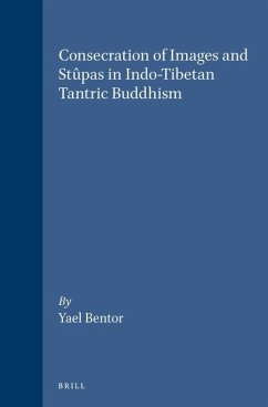 Consecration of Images and Stûpas in Indo-Tibetan Tantric Buddhism - Bentor, Yael