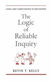The Logic of Reliable Inquiry The Logic of Reliable Inquiry