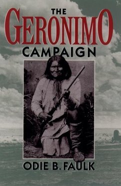 The Geronimo Campaign - Faulk, Odie B