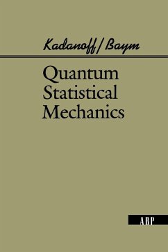 Quantum Statistical Mechanics - Kadanoff, Leo P; Baym, Gordon; Pines, David