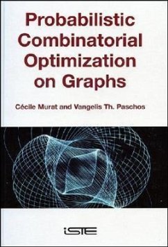 Probabilistic Combinatorial Optimization on Graphs - Murat, Cécile; Paschos, Vangelis Th