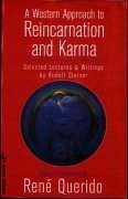 A Western Approach to Reincarnation and Karma - Steiner, Rudolf; Querido, René M