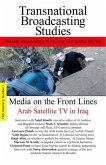 Transnational Broadcasting Studies, Volume 2: Satellite Broadcasting in the Arab and Islamic Worlds: Media on the Front Lines, Arab Satellite TV in Ir