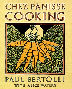Chez Panisse Cooking - Bertolli, Paul; Waters, Alice