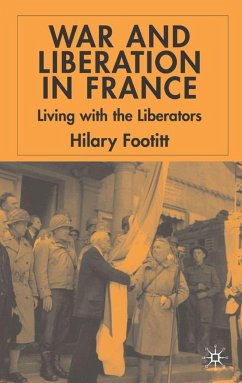 War and Liberation in France - Footitt, Hilary