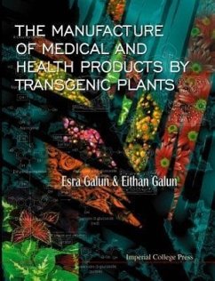 Manufacture of Medical and Health Products by Transgenic Plants - Galun, Eithan; Galun, Esra