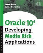 Oracle 10g Developing Media Rich Applications - Dunckley, Lynne;Guros, Larry