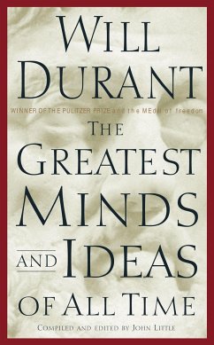 The Greatest Minds and Ideas of All Time - Durant, Will