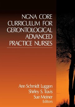 NGNA Core Curriculum for Gerontological Advanced Practice Nurses - Luggen, Ann Schmidt; Travis, Shirley S.