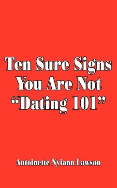 Ten Sure Signs You Are Not "Dating 101"
