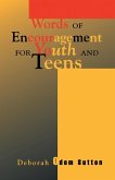 Words of Encouragement for Youth and Teens Words of Encouragement for Youth and Teens