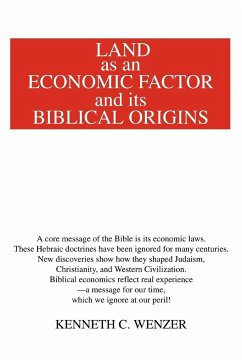 Land as an Economic Factor and Its Biblical Origins - Wenzer, Kenneth C.
