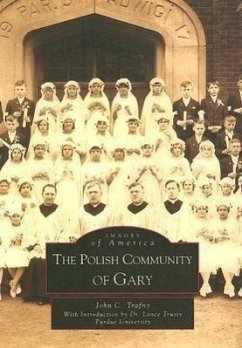 The Polish Community of Gary - Trafny, John C.