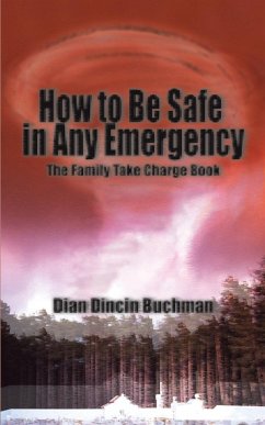 How to Be Safe in Any Emergency - Buchman, Dian Dincin