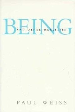 Being and Other Realities - Weiss, Paul