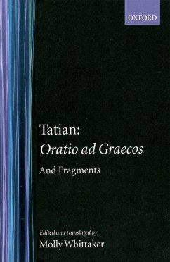 Oratio AD Graecos and Fragments - Tatian