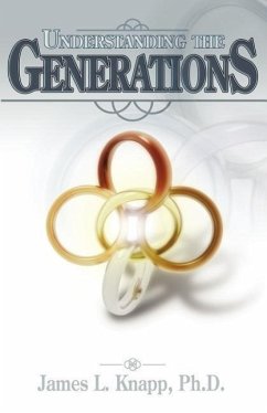 Understanding the Generations - Knapp Ph. D., James L.