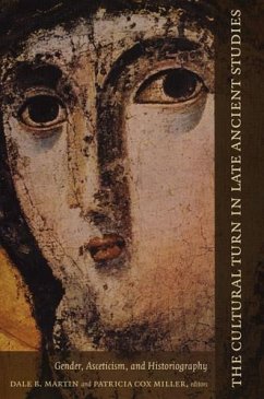 The Cultural Turn in Late Ancient Studies - Martin, Dale B. / Miller, Patricia