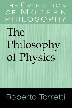The Philosophy of Physics - Torretti, Roberto