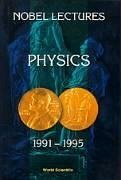 Nobel Lectures in Physics, Vol 7 (1991-1995)