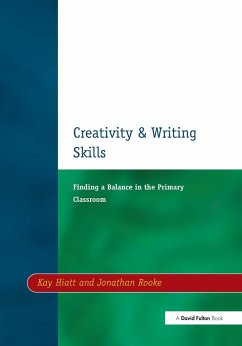 Creativity and Writing Skills - Hiatt, Kay; Rooke, Jonathan