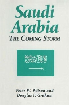 Saudi Arabia: The Coming Storm - Wilson, Peter W; Graham, Douglas F