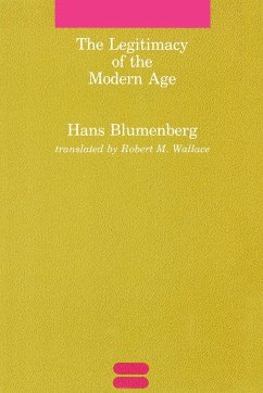 The Legitimacy of the Modern Age - Blumenberg, Hans