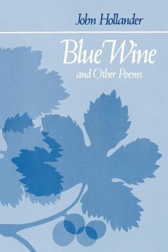 Blue Wine and Other Poems - Hollander, John