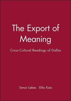 The Export of Meaning - Liebes, Tamar; Katz, Elihu