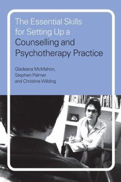 The Essential Skills for Setting Up a Counselling and Psychotherapy Practice - Mcmahon, Gladeana; Palmer, Stephen; Wilding, Christine