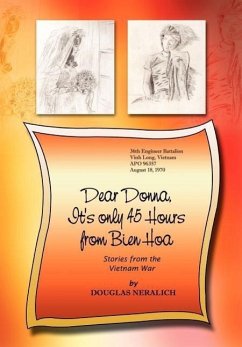 Dear Donna, It's Only 45 Hours from Bien Hoa - Neralich, Douglas