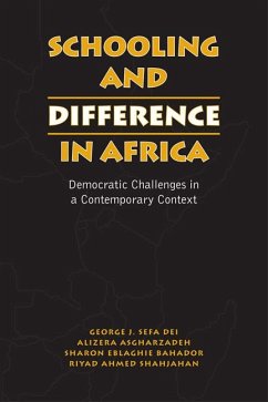 Schooling and Difference in Africa - Asgharzadeh, Alireza; Dei, George J Sefa; Bahador, Sharon Eblaghie