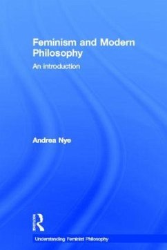 Feminism and Modern Philosophy - Nye, Andrea