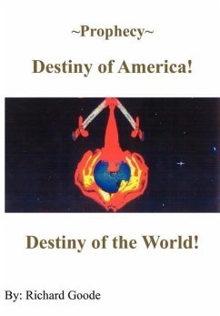 ~Prophecy~ Destiny of America! - Goode, Richard