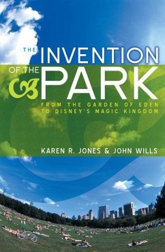 The Invention of the Park - Jones, Karen R; Wills, John