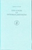 The Guilds of Ottoman Jerusalem